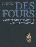Des Fours Valdštejnův plukovník a jeho potomstvo