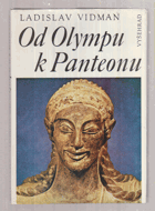 Od Olympu k Panteonu - antické náboženství a morálka