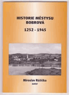 Historie městysu Bobrová 1252-1945 městys