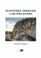 Sloupská jeskyně a její doba pravěká s 10 tabulemi) - předneseno na zasedání matematicko ...