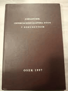 Jubilejní rok cisterciáckého kláštera Osek v dokumentech Ossegg