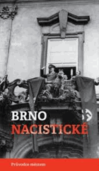 Brno nacistické Průvodce městem Brünn