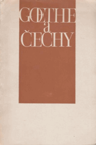 Goethe a Čechy 1785-1832 Katalog výstavy, Výmar, Cheb, Karlovy Vary, Mariánské Lázně, Praha, ...