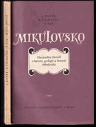 Mikulovsko Mikulov Nikolsburg Vlastivědný sborník o historii, geologii a květeně Mikulovska