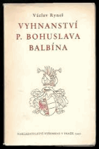 Vyhnanství P.Bohuslava Balbína Balbín PODPIS VĚNOVÁNÍ AUTORA!!