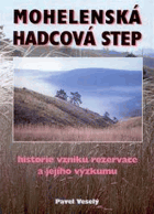 Mohelenská hadcová step Historie vzniku rezervace a jejího výzkumu