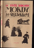 Mordy pod Špilberkem Špilberk Brno Brünn