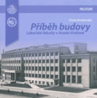 Příběh budovy Lékařské fakulty v Hradci Králové
