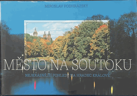 Město na soutoku Nejkrásnější pohledy na Hradec Králové