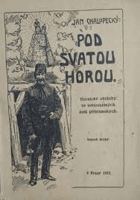 Pod Svatou horou Hornictví Hornické obrázky ze světoznámých dolů příbramských 2