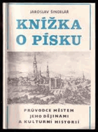 Knížka o Písku Písek Průvodce městem, jeho dějinami a kulturní historií