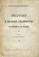 Příspěvky k dějinám lékárnictví na Moravě a ve Slezsku Medicína
