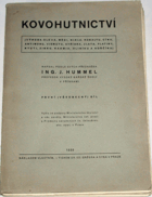 Kovohutnictví 1 Výroba olova, mědi, niklu, kobaltu, cínu, antimonu, vismutu, stříbra, zlata, ...