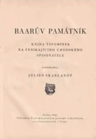 Baarův památník Kniha vzpomínek na vynikajícího chodského spisovatele