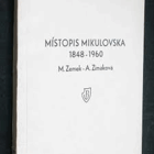 Místopis Mikulovska 1848-1960 Mikulov Nikolsburg
