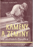 Kameny a zeminy ve službách člověka 2 Volné kapitoly o užitkových kamenech, píscích a ...