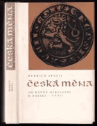 Česká měna od dávné minulosti k dnešku Numismatika