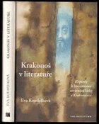 Krakonoš v literatuře Kapitoly k literárnímu ztvárnění látky o Krakonošovi Krakonoš
