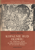Kopalnie rud ołowiu na terenie złóż śląsko-krakowskich w XVI-XVIII wieku
