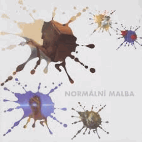 Normální malba - Alena Anderlová, Pavla Gajdošíková, Jan Gemrot, Igor Grimmich, Zbyněk ...