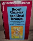 Das Rätsel der Anden. Phantastische Thesen über unsere Entwicklungsgeschichte.