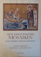 Altchristliche Mosaiken des IV. Bis VII. Jahrhundrets