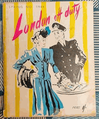 London Off Duty Spring - Fabulous guide to wartime London