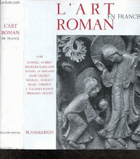 L'art roman en France Marcel Aubert, Georges Gaillard, Michel de Bouard, René Crozet, Marcel ...