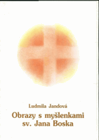 Obrazy s myšlenkami sv. Jana Boska