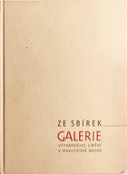 Ilustrace, grafiky, kresby, obrazy, plastiky Výběr ze sbírek Galerie výtvarného umění v ...