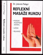 Reflexní masáže rukou Posílení imunitního systému, léčení, relaxace