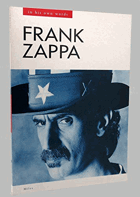 Frank Zappa - In His Own Words