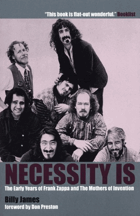 Necessity is. - Early Years of Frank Zappa and the