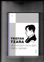 Daroval jsem svou duši bílému kameni