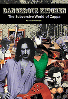 Dangerous kitchen - the subversive world of Zappa