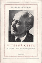 Vítězná cesta O životě a díle Zdeňka Nejedlého