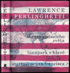 Obrazy zmizelého světa Lunapark v hlavě Startuji ze San Francisca