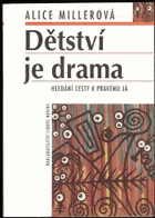 Dětství je drama hledání cesty k pravému já