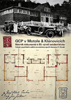GCP v Motole & Klánovicích Sborník dokumentů k 85. výročí založení Golf Clubu Praha