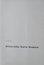 Křižovatky Karla Demela NEČÍSL BEZ LISTU!