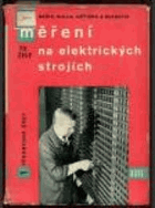Měření na elektrických strojích 1 Určeno elektrotechnikům. 1. všeobecná část.
