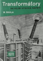 Transformátory na velmi vysoká napětí Určeno konstruktérům elektrických strojů.