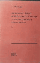 Ochranné, řídící a sdělovací přístroje v elektrisačních soustavách 1