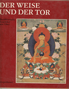 Der Weise und der Tor. Buddhistische Legenden. Dsanglun, eine Sammlung aus Tibet. Aus dem ...