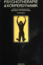 Psychotherapie und Körperdynamik Verfahren psycho-physischer Bewegungs- und Körpertherapie