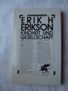 Kindheit und Gesellschaft. [Aus d. Engl. übers. von Marianne von Eckardt-Jaffé]