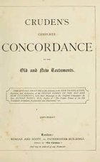 Cruden's Complete Concordance To the Old and New Testaments