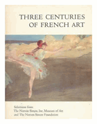 Three centuries of French art Selections from the Norton Simon, Inc. Museum of Art and the Norton ...