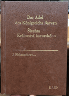 Der Adel des Königreichs Bayern. J.Siebmacher's grosses und allgemeines Wappenbuch - in einer ...
