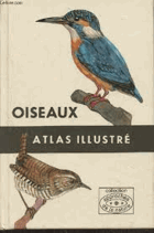 Oiseaux Atlas illustré Ornitologie